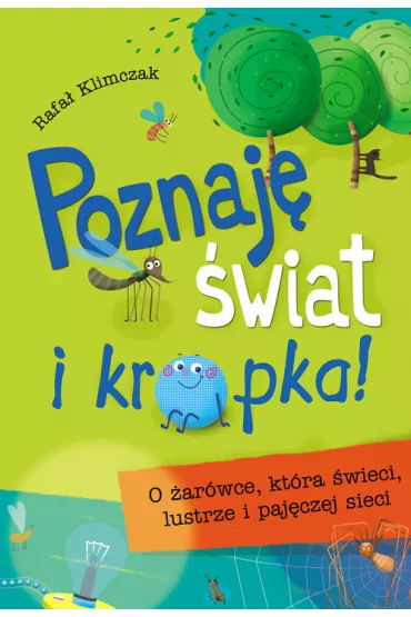 O �ar�wce kt�ra �wieci lustrze i paj�czej sieci poznaj� �wiat i kropka - Rafa� Klimczak