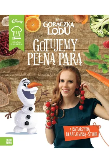 Gor�czka lodu. Gotujemy pe�n� par� - Katarzyna B�a�ejewska-Stuhr