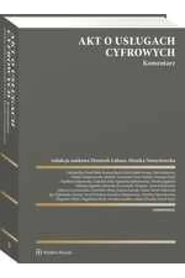 Akt o us�ugach cyfrowych. Komentarz - Dominik Lubasz, Monika Namys�owska