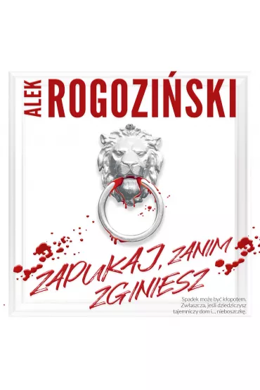 Audiobook Zapukaj, zanim zginiesz mp3 - Alek Rogozi�ski