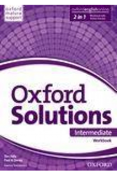 Jzyk angielski. Oxford Solutions Intermediate Workbook. Materiay wiczeniowe z Online Practice. Liceum i technikum