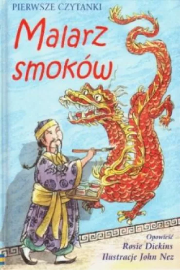 Malarz smok�w. Pierwsze czytanki - Rosie Dickins