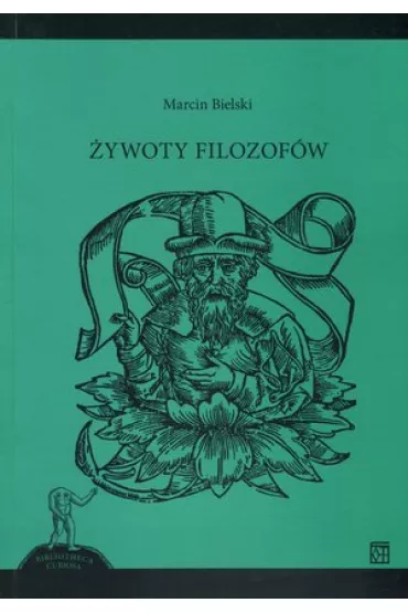 �ywoty filozof�w (dodruk 2025) - Marcin Bielski
