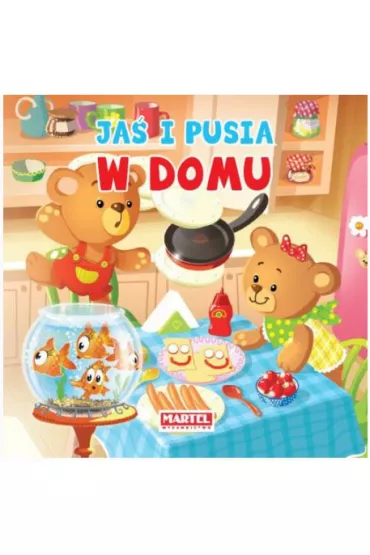 Ja� i Pusia - W domu - Agnieszka No�y�ska-Demianiuk