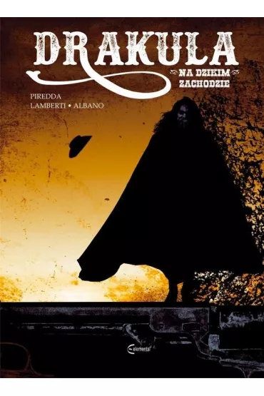 Drakula na Dzikim Zachodzie - Emiliano Albano, Gianluca Piredda, uca Lamberti