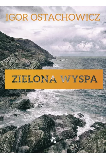 Zielona wyspa - Igor Ostachowicz
