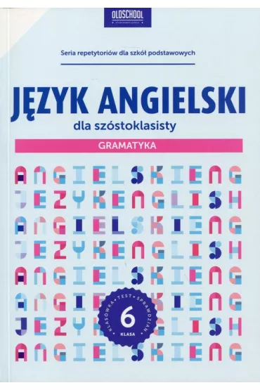 Angielski dla sz�stoklasisty gramatyka