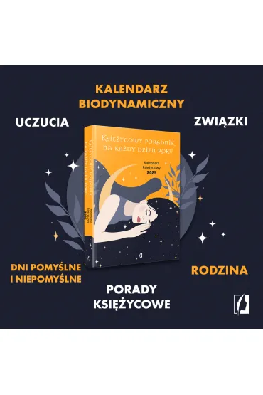 Ksi�ycowy poradnik na ka�dy dzie� roku. Kalendarz ksi�ycowy 2025