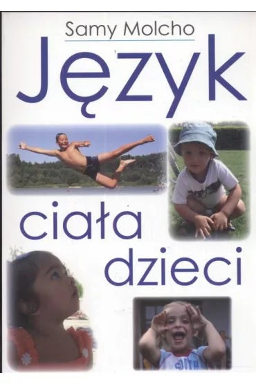 J�zyk cia�a dzieci - Molcho Samy