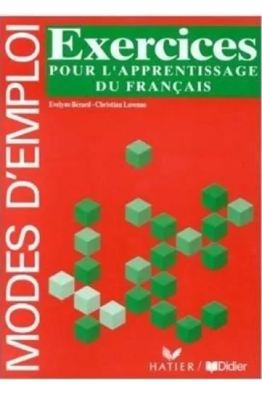 Modes d'emploi - Berard Evelyne, Christian  Lavenne