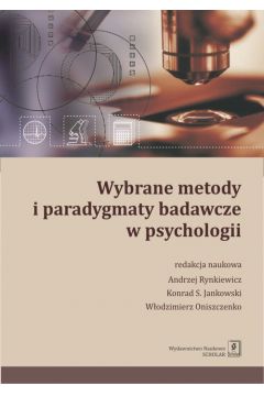 Wybrane metody i paradygmaty badawcze w psychologii