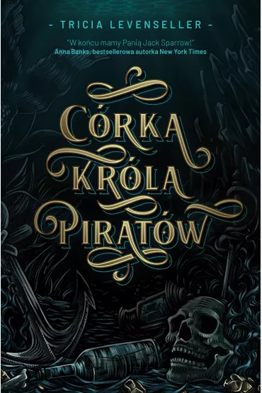 Crka Krla Piratw. Tom 1 - Tricia  Levenseller