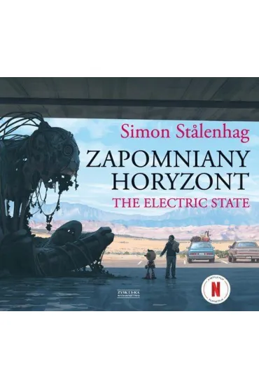 Zapomniany horyzont. The Electric State - Simon Stalenhag