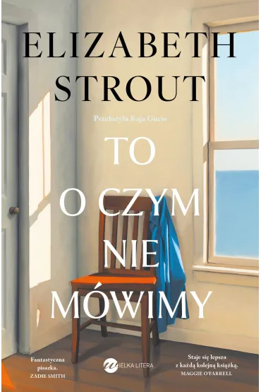 To, o czym nie m�wimy - Elizabeth Strout