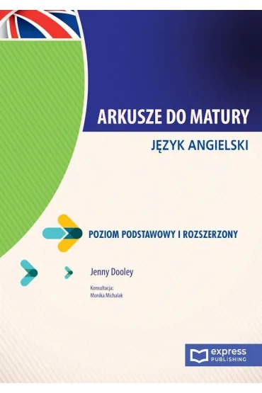 Arkusze do matury. J�zyk angielski. Poziom podstawowy i rozszerzony - Jenny Dooley