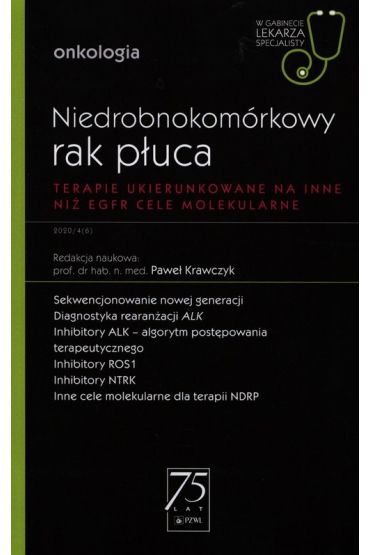 Niedrobnokomórkowy rak płuca. Terapie ukierunkowane na inne niż EGFR cele molekularne. Onkologia. W gabinecie lekarza specjalisty