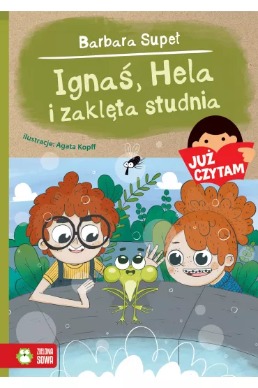 Ju� czytam. Igna�, Hela i zakl�ta studnia - Barbara Supe�
