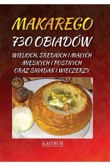 Makarego 730 obiad�w wielkich, �rednich i ma�ych mi�snych i postnych oraz �niada� i wieczerzy