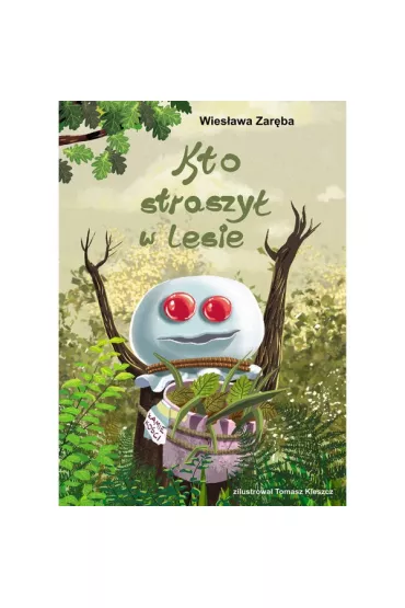 Kto straszy� w lesie - Wies�awa Zar�ba