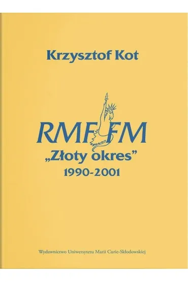 RMF FM "Z�oty okres" 1990-2001 - Krzysztof  Kot