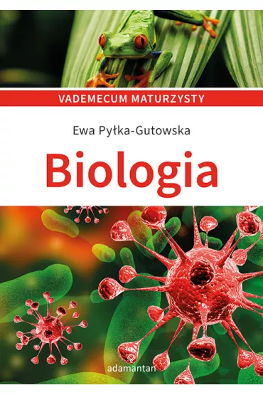 Biologia. Vademecum maturzysty - Ewa Py�ka-Gutowska