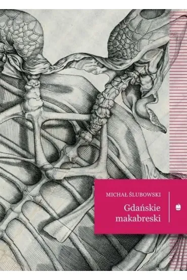 Gda�skie makabreski - Micha�  �lubowski
