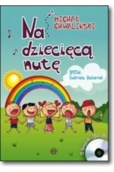 Na dzieci�c� nut�. Ksi��ka - Micha� Chwali�ski