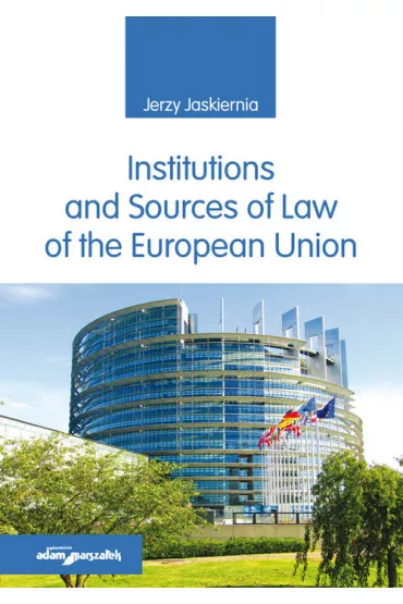 Institutions and Sources of Law of the European... - Jerzy Jaskiernia