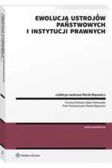Ewolucja ustroj�w pa�stwowych i instytucji prawnych