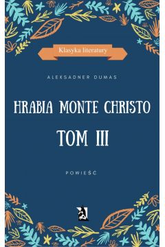 eBook Hrabia Monte Christo. Tom III pdf mobi epub