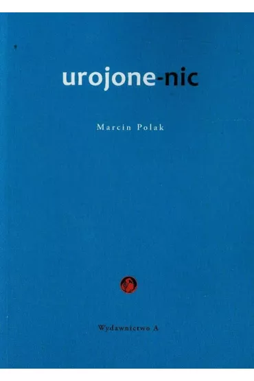 Urojone-nic - Marcin Polak