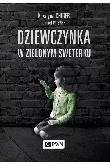Dziewczynka w zielonym sweterku - Daniel Paisner, Krystyna Chiger