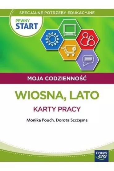 Pewny start. Moja codzienno��. Wiosna, Lato. Karty pracy