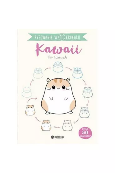 Rysowanie w 10 krokach. Kawaii - Chie Kutsuwada