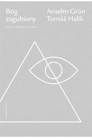 B�g zagubiony - Anselm Grun, Tomas Halik
