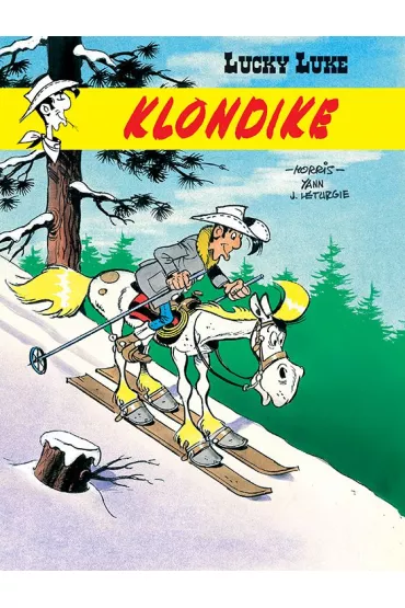 Klondike. Lucky Luke. Tom 65 - Morris, Jean Leturgie, Yann Le Pennetier