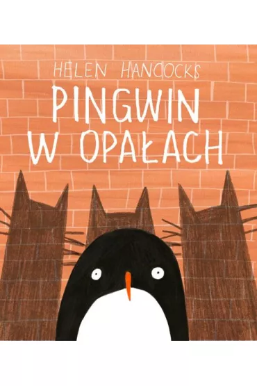 Pingwin w opa�ach - Helen Hancocks