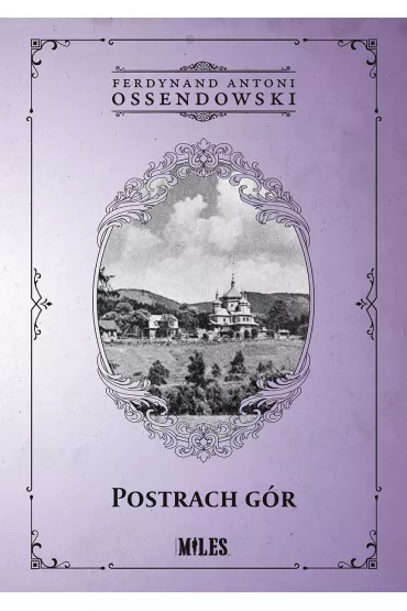 Postrach G�r - Antoni Ferdynand Ossendowski