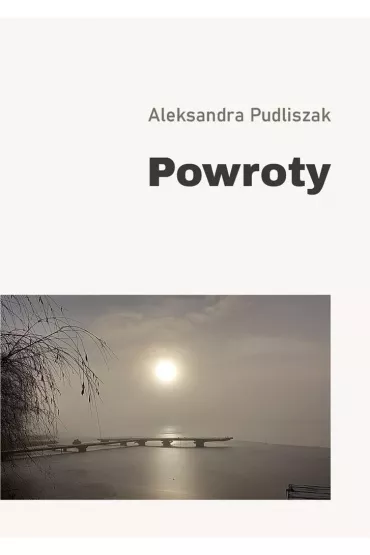 Powroty - Aleksandra  Pudliszak