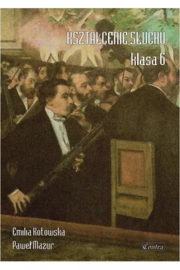Kszta�cenie s�uchu klasa 6 - Pawe� Mazur, Emilia  Kotowska