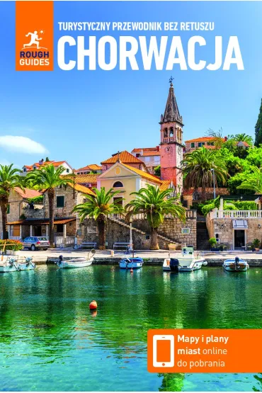 Chorwacja. Turystyczny przewodnik bez retuszu. Rough Guides - Marc Di Duca