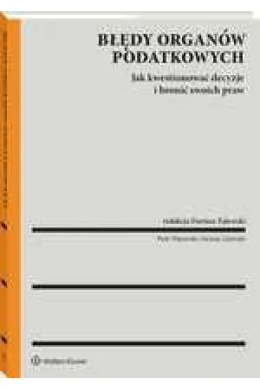B��dy organ�w podatkowych a prawa podatnika. - Dariusz Zalewski, Piotr  W�sowski