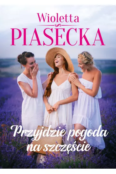 eBook Przyjdzie pogoda na szcz�cie. Przyjdzie pogoda na mi�o��. Tom 2 mobi epub - Wioletta Piasecka