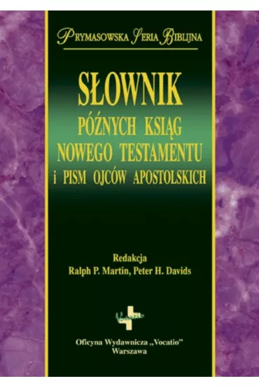 S�ownik p�nych ksi�g NT i pism apostolskich - Ralph Martin, Peter H. Davids, Ralph P Martin