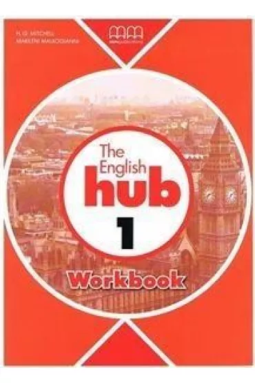 The English Hub 1. Workbook - H. Q. Mitchell, Marileni Malkogianni