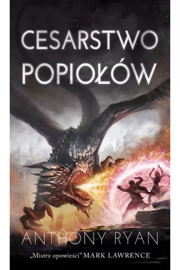 Cesarstwo popio��w. Draconis Memoria. Tom 3 - Anthony Ryan