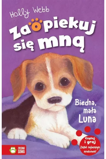 Biedna, ma�a Luna. Zaopiekuj si� mn� - Holly Webb