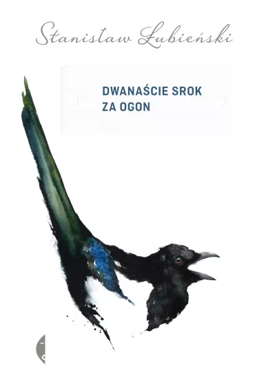 Dwana�cie srok za ogon - Stanis�aw �ubie�ski