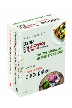 Pakiet Zdrowe gotowanie nie musi by trudne: Dania bez pszenicy w 30 minut (lub mniej), Umiarkowana dieta paleo