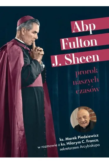 Abp Fulton J. Sheen. Prorok naszych czas�w